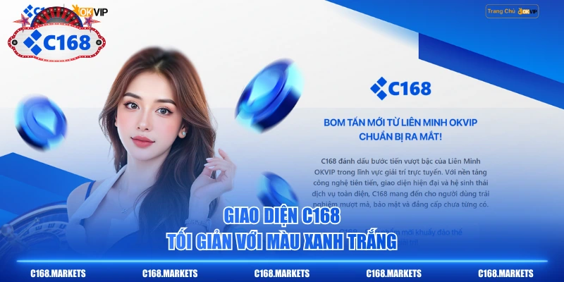 C168 Bhlgroup C168.COM Link Truy Cập Chính Chủ T6/2026 4 Giao diện C168 tối giản với màu xanh trắng